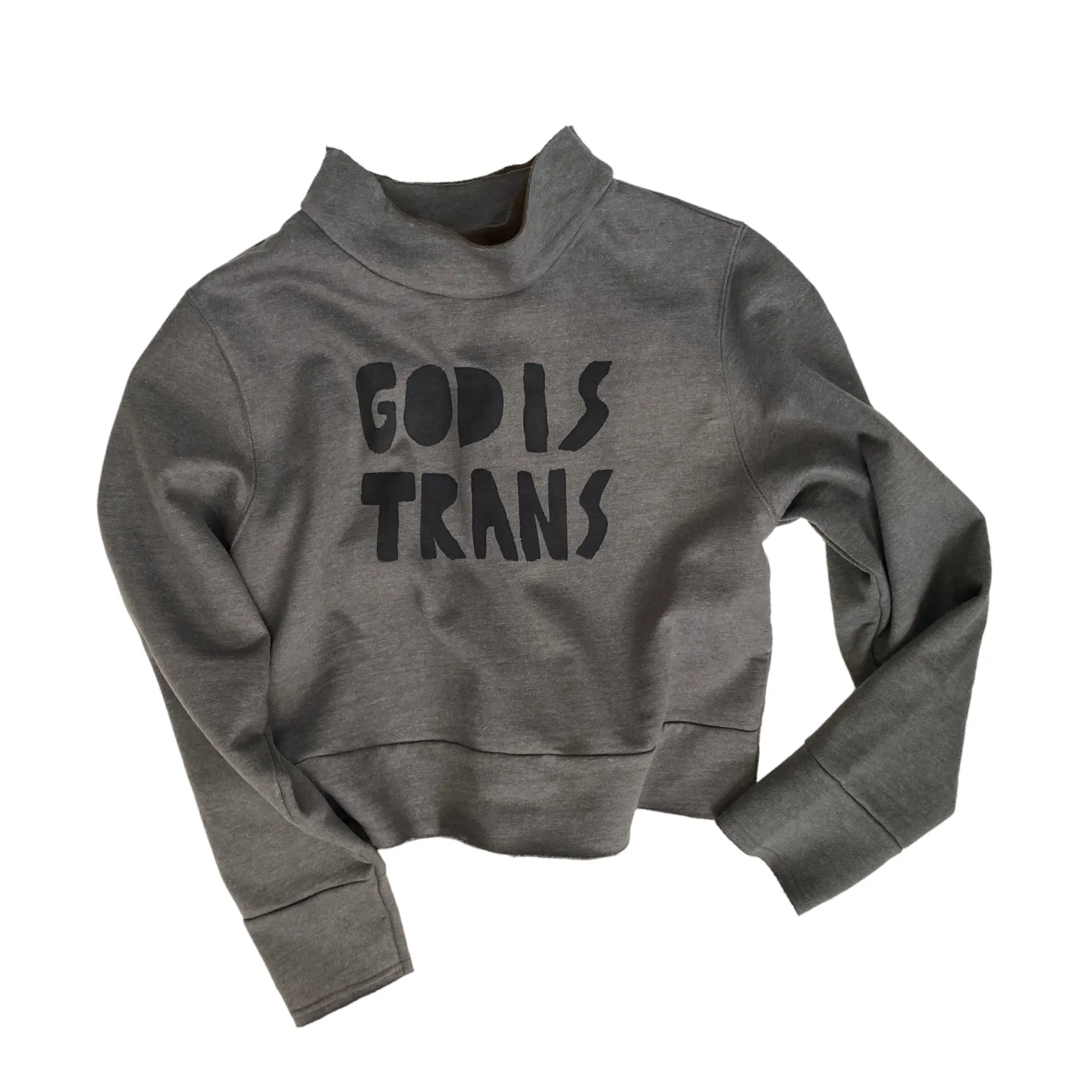 GOD IS TRANS cropped mockneck sweatshirt