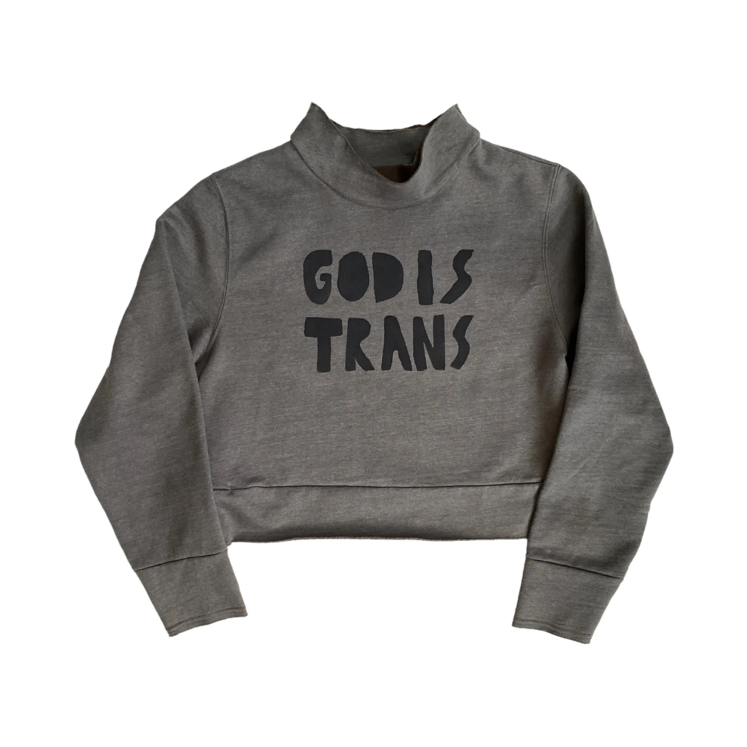 GOD IS TRANS cropped mockneck sweatshirt